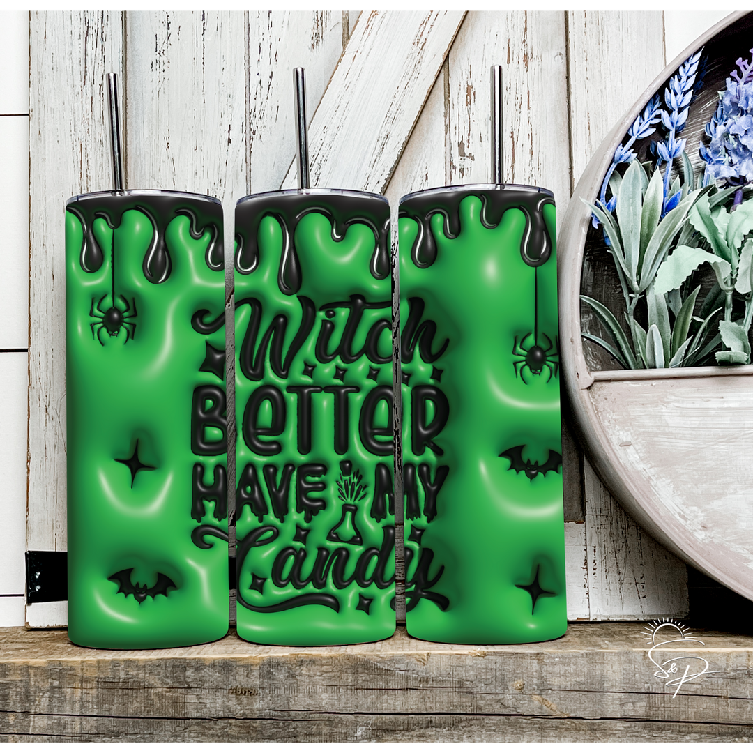 Witch Better Have my Candy - Green and Black Full Wrap SKINNY TUMBLER Sublimation Transfer
