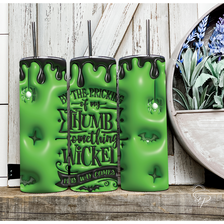 By the Prickling of my Thumb Something Wickel - Green and Black Full Wrap SKINNY TUMBLER Sublimation Transfer - TEMPLATE