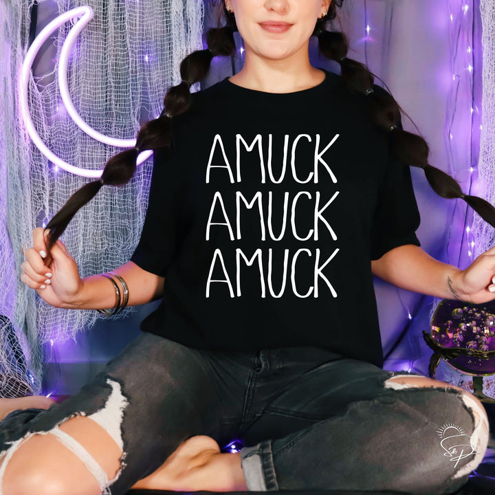 Amuck Amuck Amuck (Sublimation -OR- DTF/Digi Print)