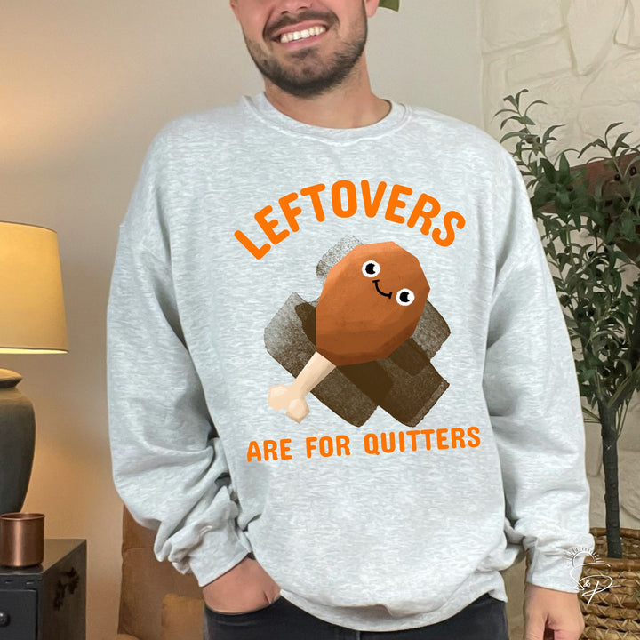 Leftovers are for quitters (Sublimation -OR- DTF/Digi Print)
