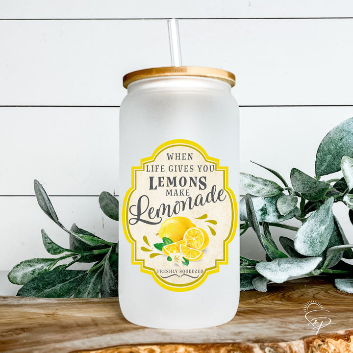 When Life Gives You Lemons Make Lemonade - Glass Can Sublimation Transfer