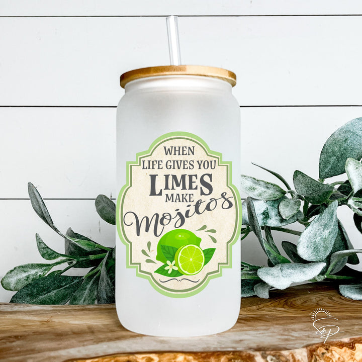 When Life Gives you Limes Makes Mojitos - Glass Can Sublimation Transfer