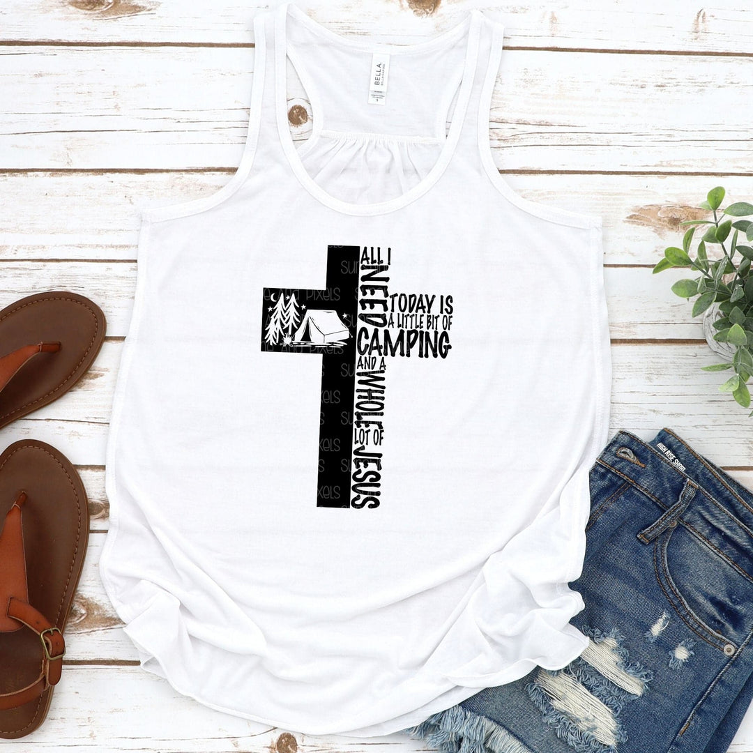 All I need today is a little bit of camping and a whole lot of Jesus(Sublimation