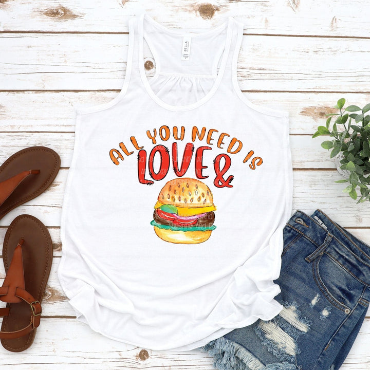 All you need is love and burgers (Sublimation -OR- DTF/Digi Print) - Sublimation