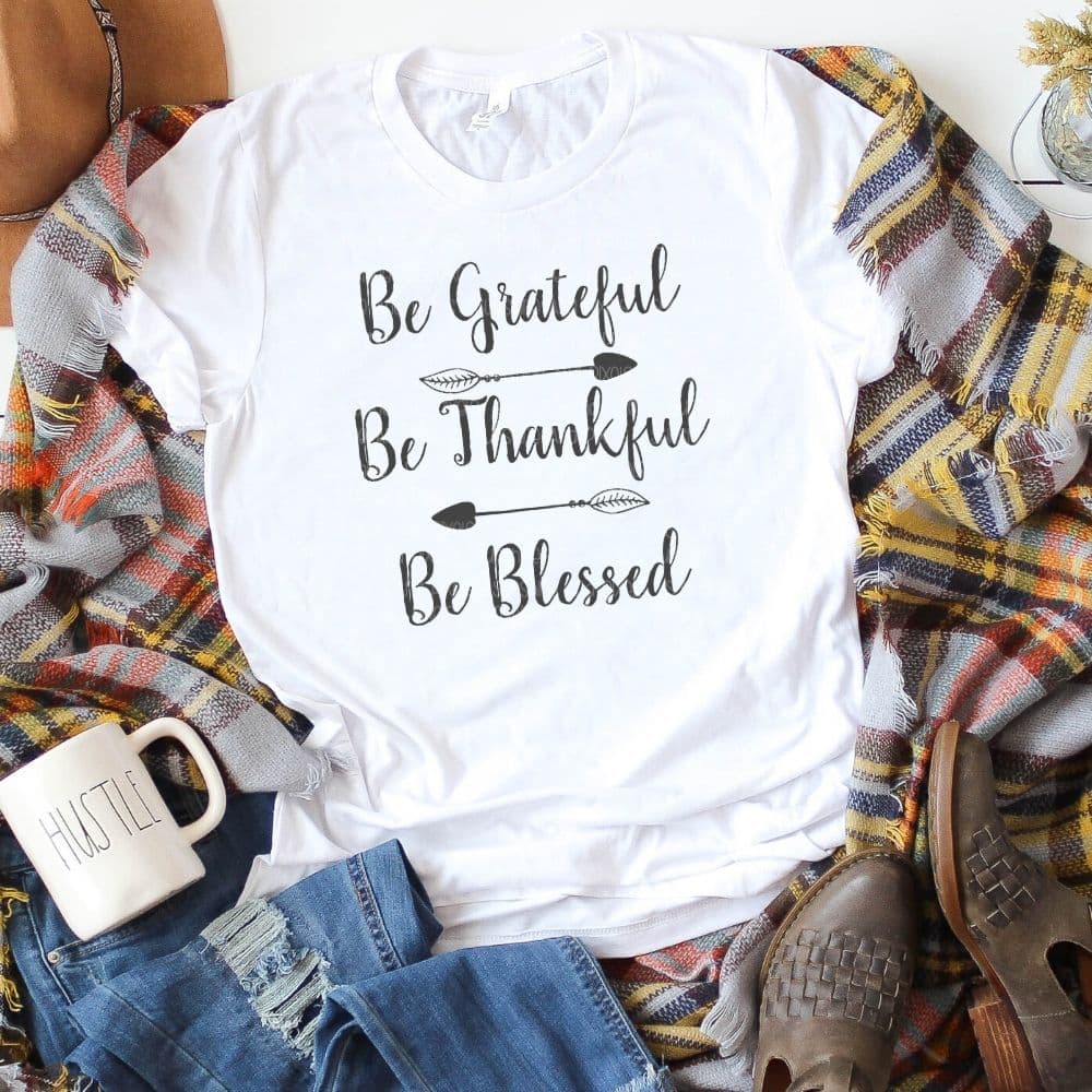 Be Grateful, be thankful, be blessed (Sublimation -OR- DTF/Digi Print) - Sunshine And Pixels