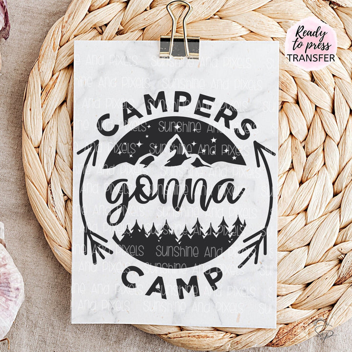 Campers gonna camp (Sublimation -OR- DTF/Digi Print) - Sunshine And Pixels