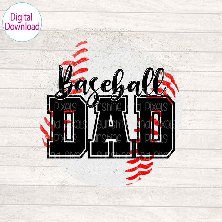 Digital Design - "Baseball Dad" | Instant Download | Sublimation | PNG - Sunshine And Pixels