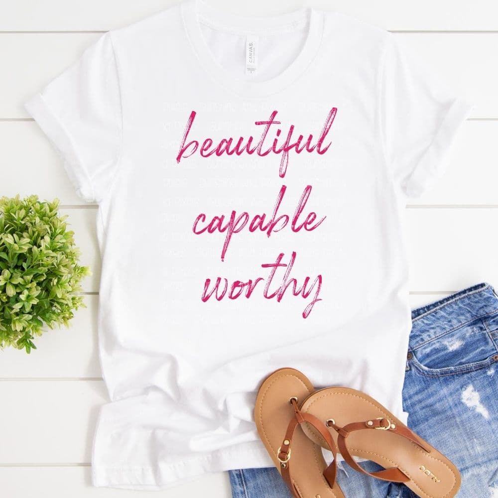 Digital Design - "Beautiful, Capable, Worthy" | Instant Download | Sublimation | PNG - Sunshine And Pixels