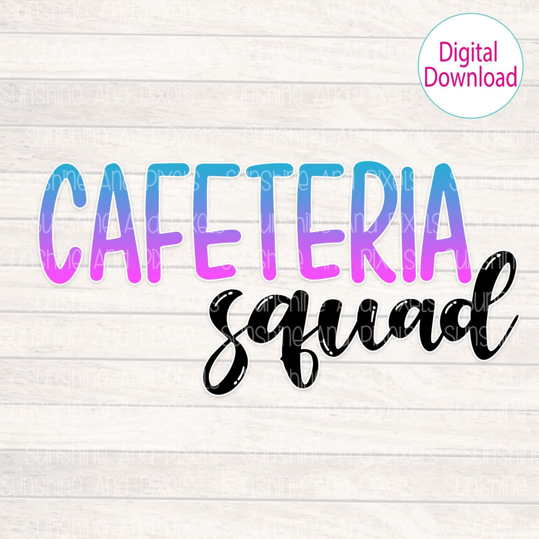 Digital Design - "Cafeteria Squad" | Instant Download | Sublimation | PNG - Sunshine And Pixels