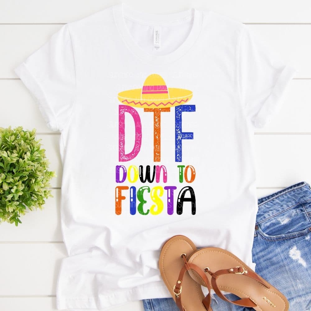 Digital Design - "DTF down to fiesta" | Instant Download | Sublimation | PNG - Sunshine And Pixels