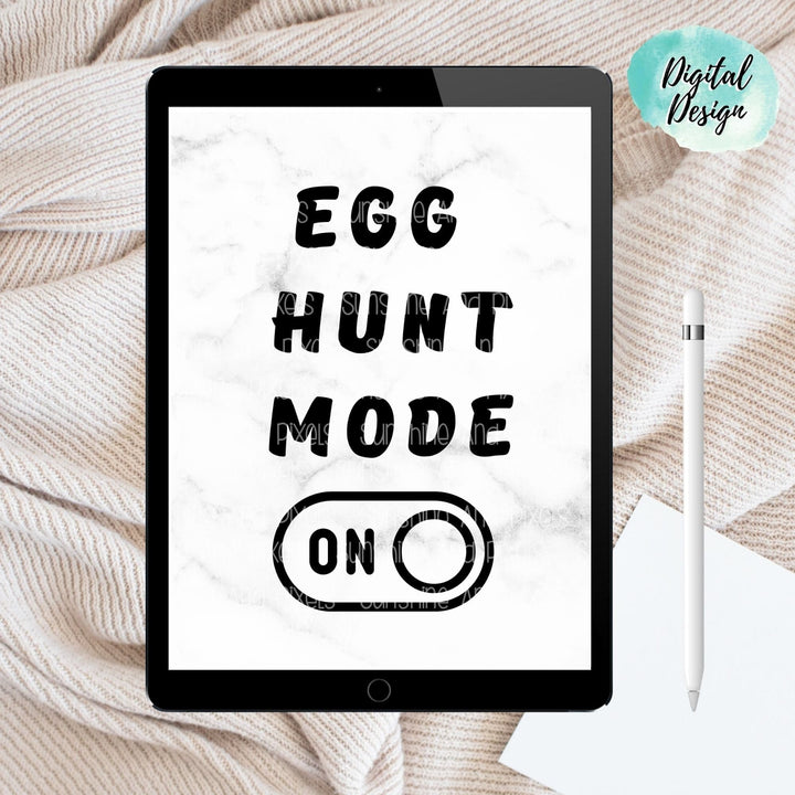 Digital Design - "Egg Hunt Mode" Instant Download | Sublimation | PNG - Sunshine And Pixels