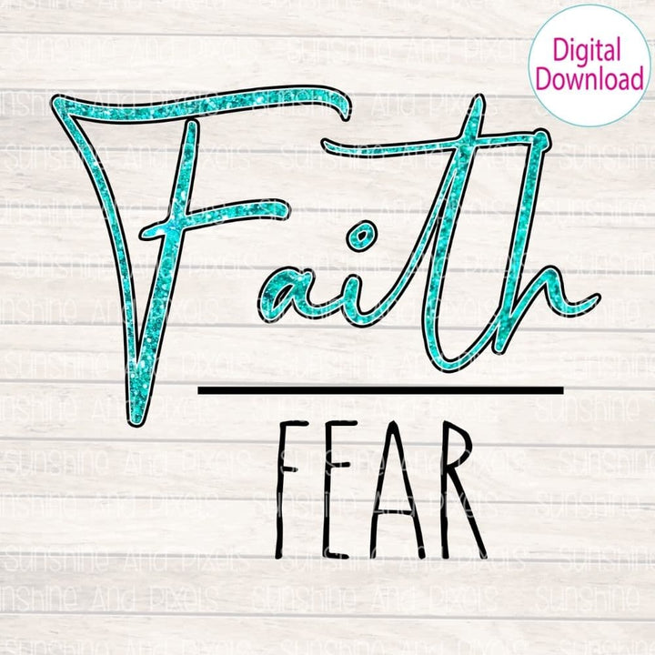 Digital Design - "Faith over fear bundle" | Instant Download | Sublimation | PNG - Sunshine And Pixels