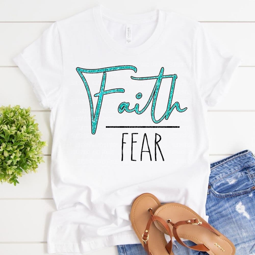 Digital Design - "Faith over fear" | Instant Download | Sublimation | PNG - Sunshine And Pixels