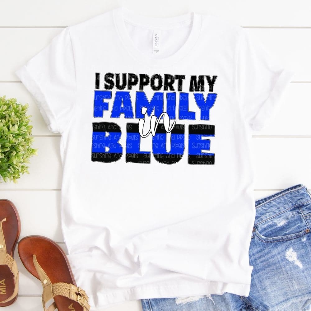 Digital Design - "I support my family in blue" | Instant Download | Sublimation | PNG - Sunshine And Pixels