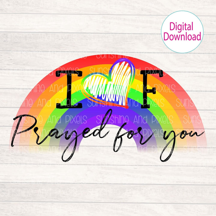 Digital Design - "IVF prayed for you" | Instant Download | Sublimation | PNG - Sunshine And Pixels