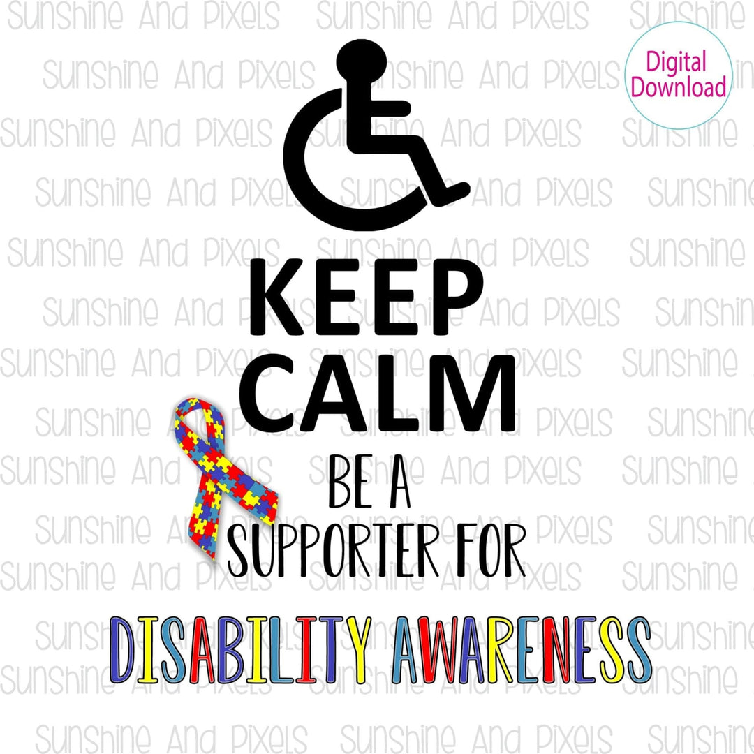 Digital Design- Keep calm be a supporter for DISABILITY AWARENESS | Instant Download | Sublimation | PNG - Sunshine And Pixels