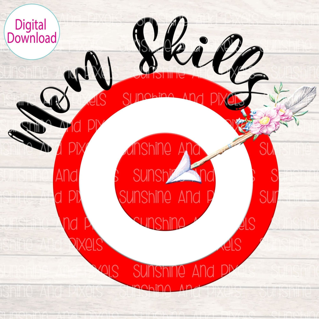 Digital Design - "Mom skills on point" | Instant Download | Sublimation | PNG - Sunshine And Pixels