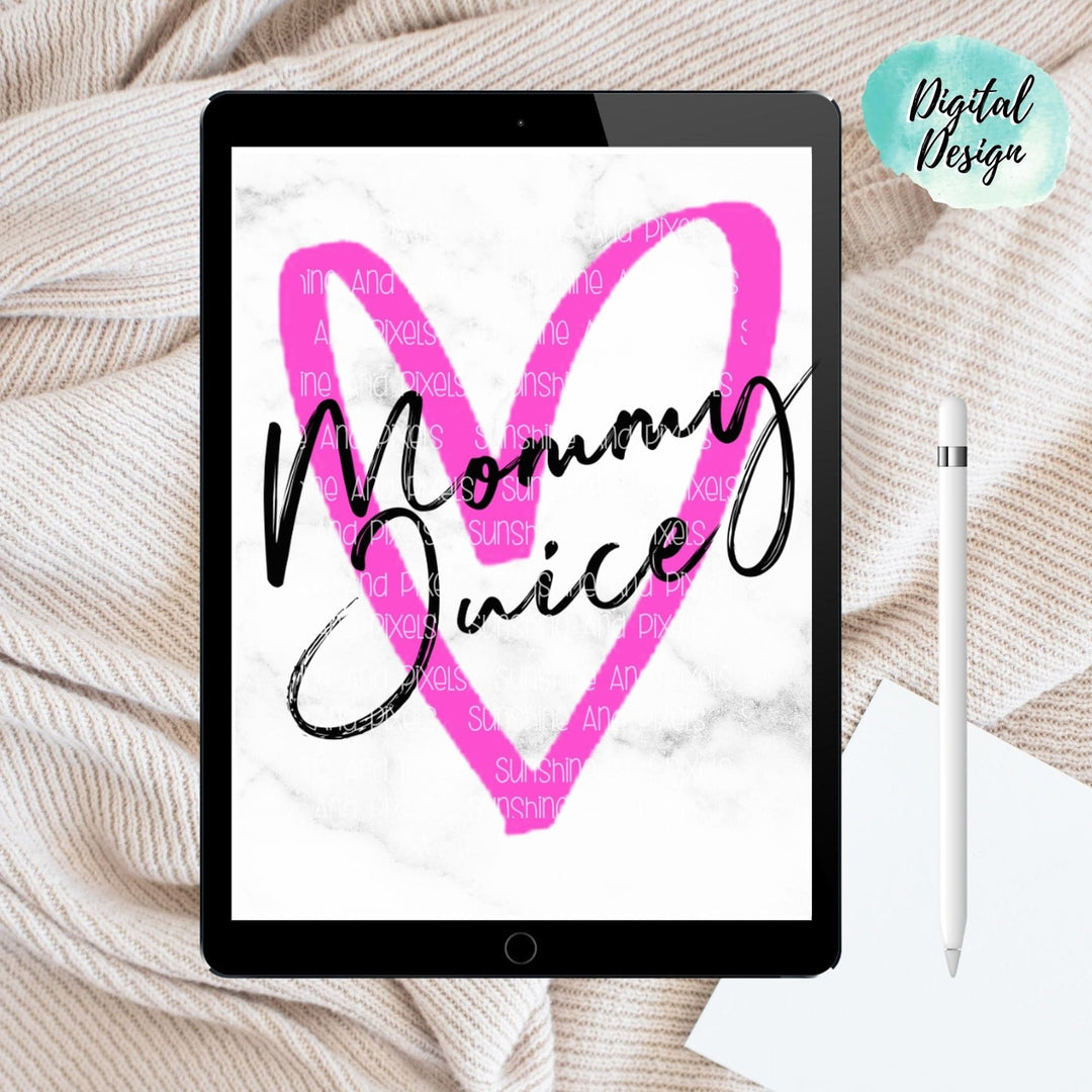 Digital Design - "Mommy Juice" Instant Download | Sublimation | PNG - Sunshine And Pixels