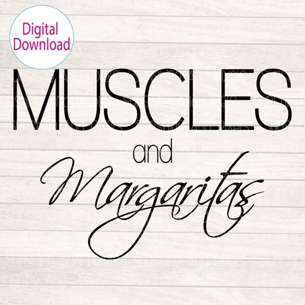Digital Design - "Muscles and Margaritas" | Instant Download | Sublimation | PNG - Sunshine And Pixels