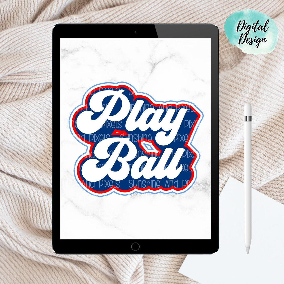 Digital Design - "Play Ball" Instant Download | Sublimation | PNG - Sunshine And Pixels