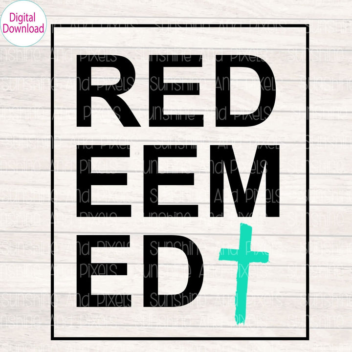 Digital Design - "Redeemed" | Instant Download | Sublimation | PNG - Sunshine And Pixels