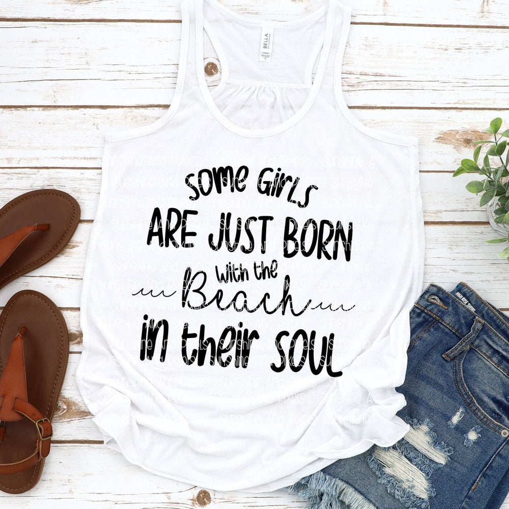 Digital Design - "Some girls are just born with beach in their soul" | Instant Download | Sublimation | PNG - Sunshine And Pixels