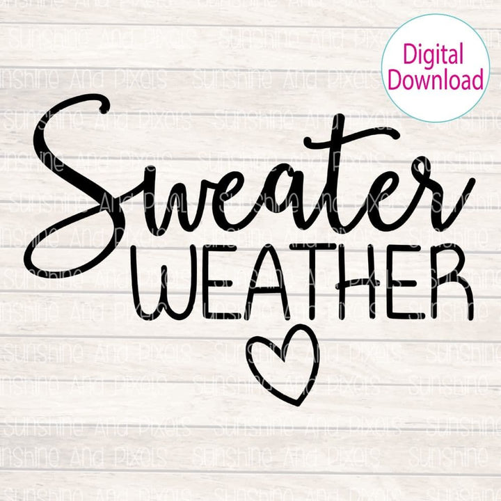 Digital Design - "Sweater Weather" | Instant Download | Sublimation | PNG - Sunshine And Pixels