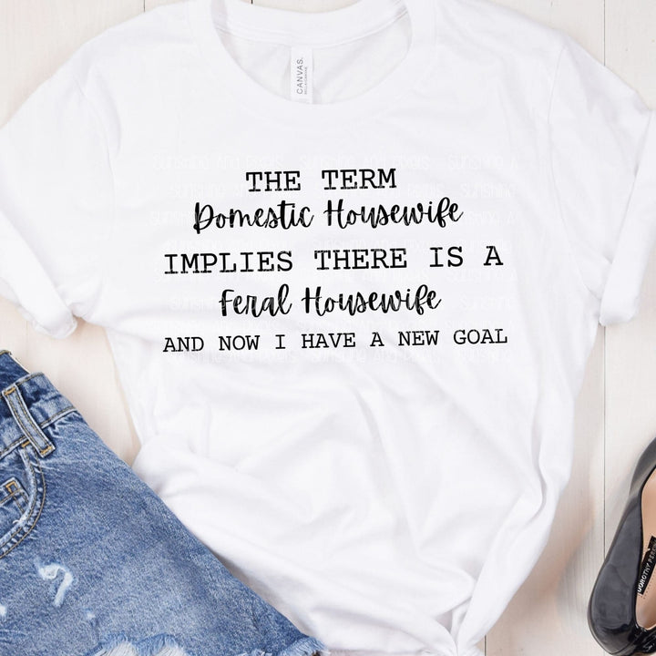 Digital Design - "The term domestic housewife" Instant Download | Sublimation | PNG - Sunshine And Pixels
