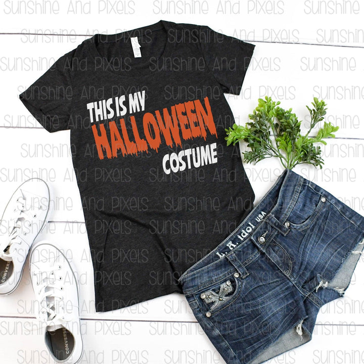 Digital Design- This is my Halloween costume | Instant Download | Sublimation | PNG - Sunshine And Pixels