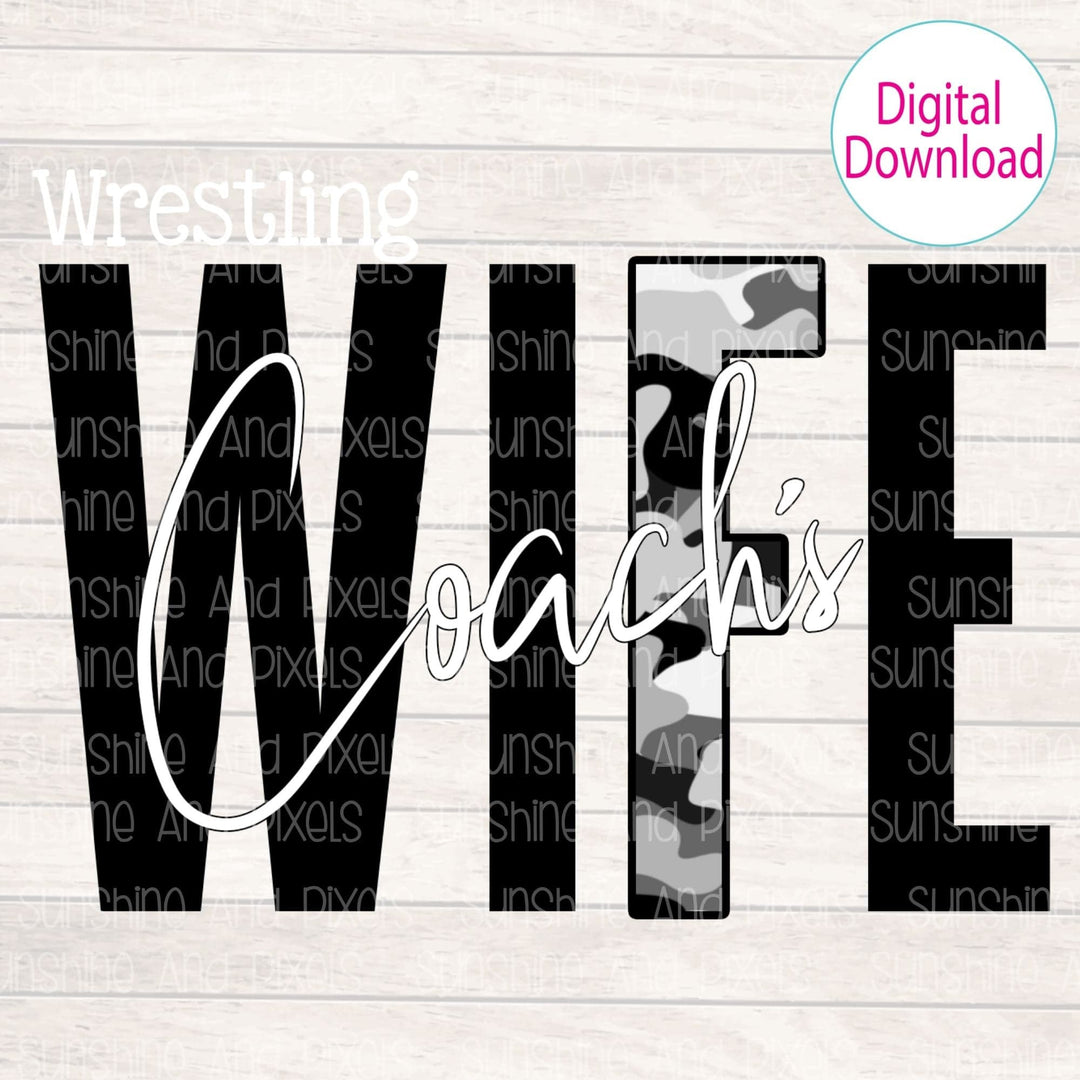 Digital Design - "Wrestling Coaches Wife" | Instant Download | Sublimation | PNG - Sunshine And Pixels