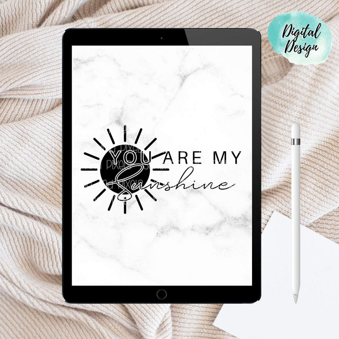 Digital Design - "You are my sunshine" Instant Download | Sublimation | PNG - Sunshine And Pixels