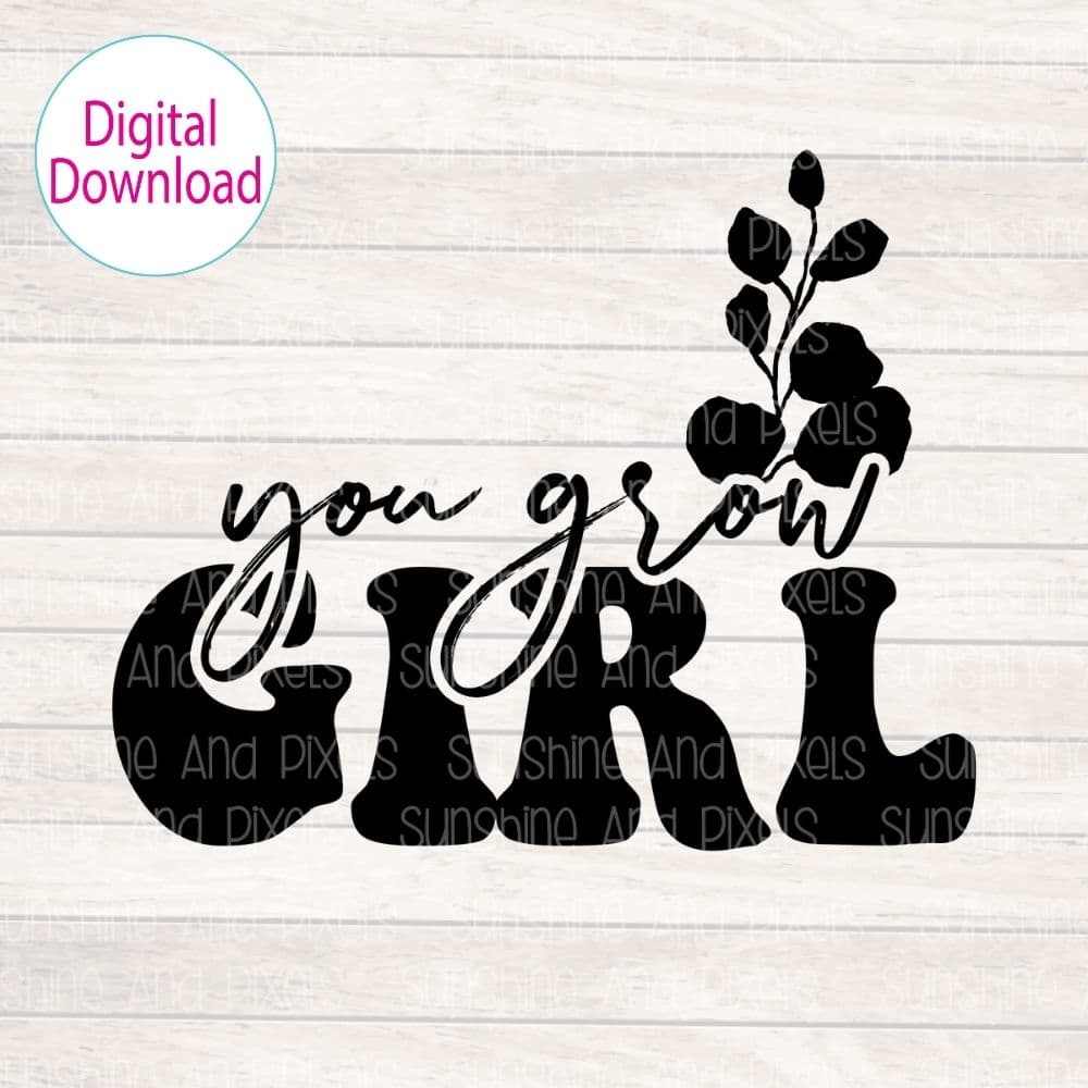 Digital Design - "You grow girl" | Instant Download | Sublimation | PNG - Sunshine And Pixels