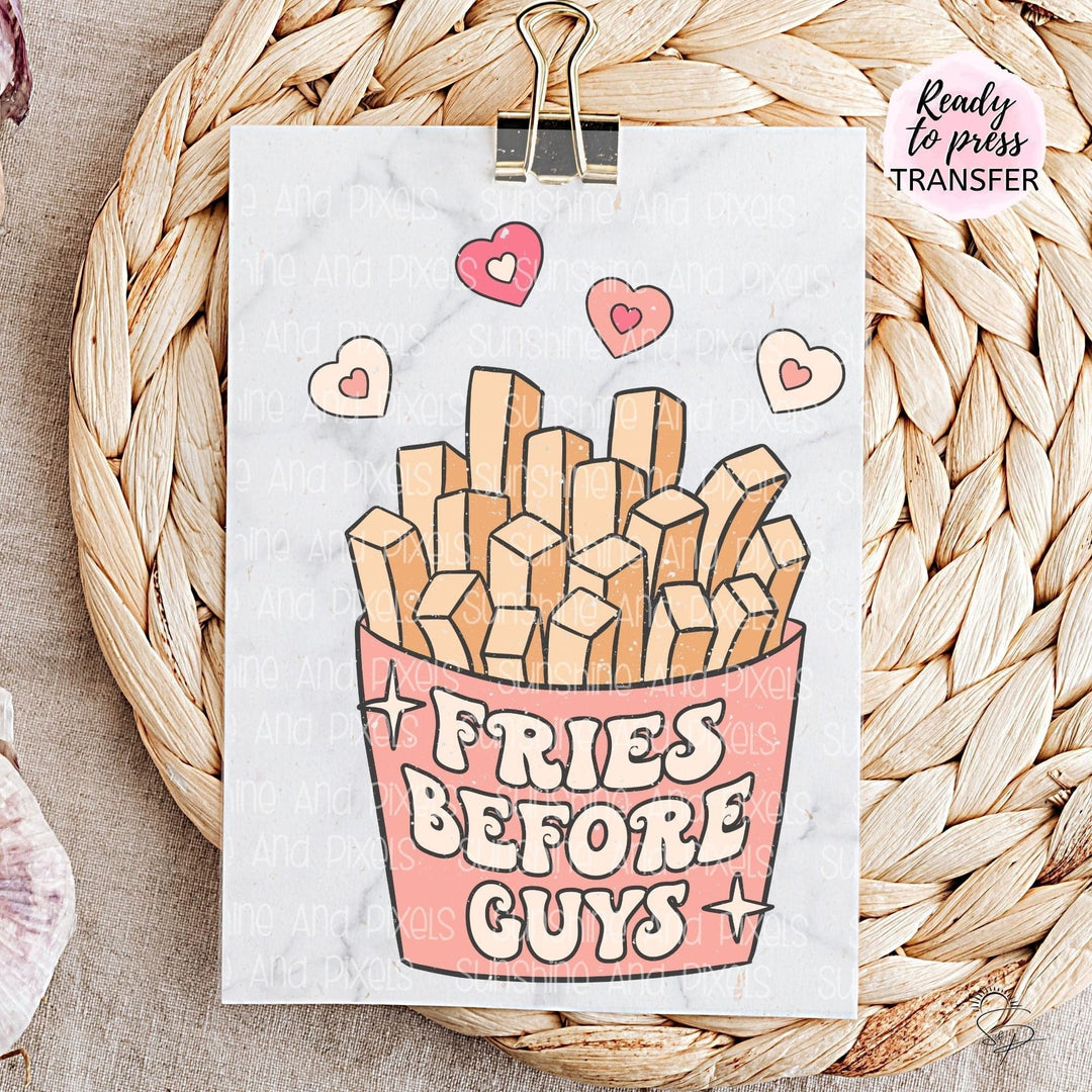 Fries before Guys -distressed (Sublimation -OR- DTF/Digi Print) - Sunshine And Pixels