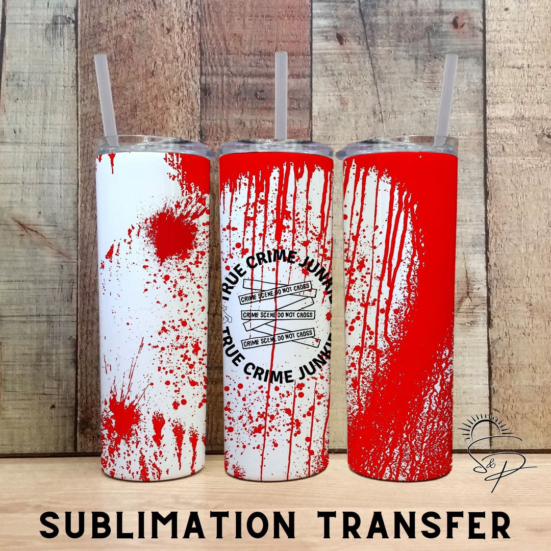 Full Wrap Sublimation Transfer - True Crime Junkie - Sunshine And Pixels