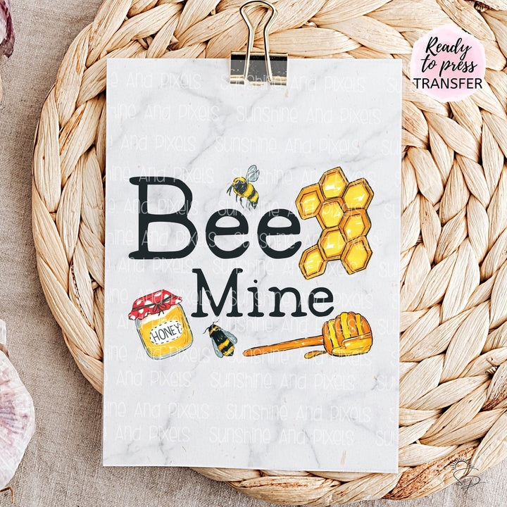 Honey Bee, Bee Mine (Sublimation -OR- DTF/Digi Print) - Sunshine And Pixels