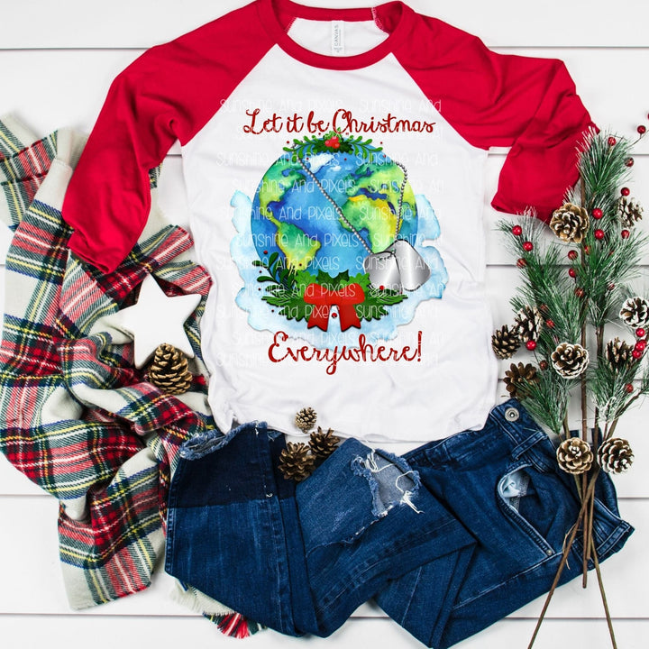 Let It be Christmas Everywhere (Sublimation -OR- DTF/Digi Print) - Sublimation