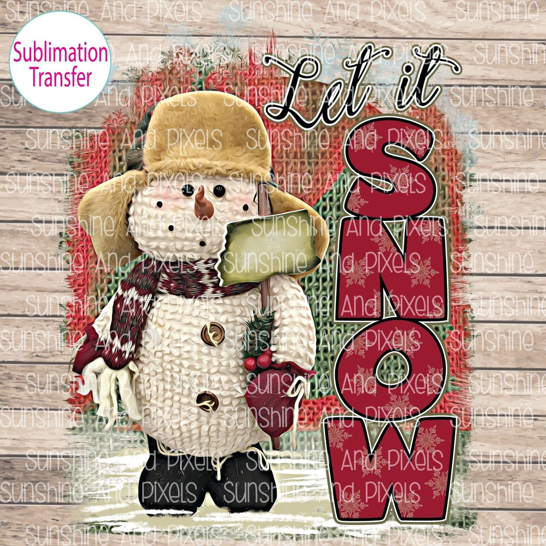 Let it Snow Christmas Snowman (Sublimation -OR- DTF/Digi Print) - Sublimation
