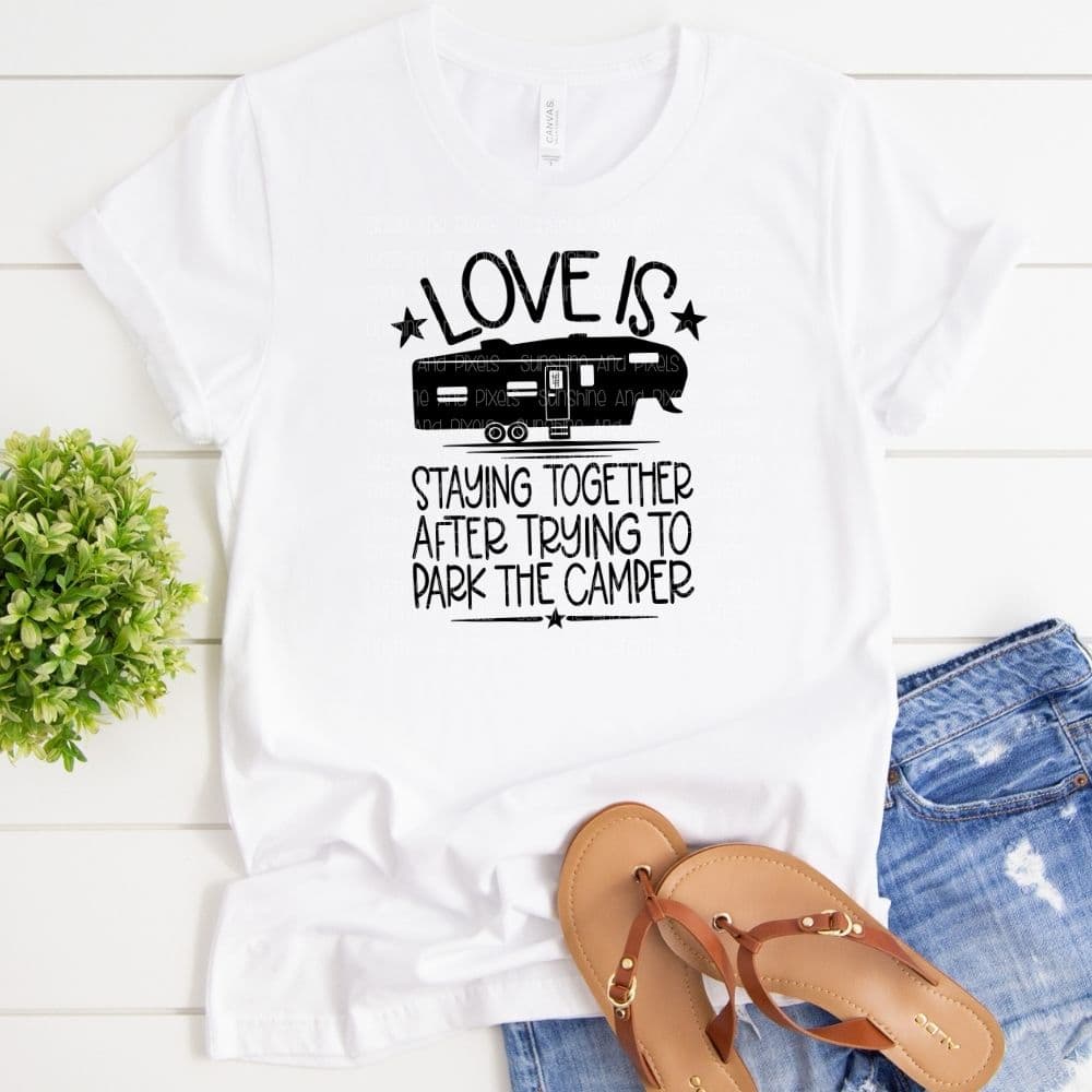 Love is staying together after trying to park the fifth wheel (Sublimation -OR-