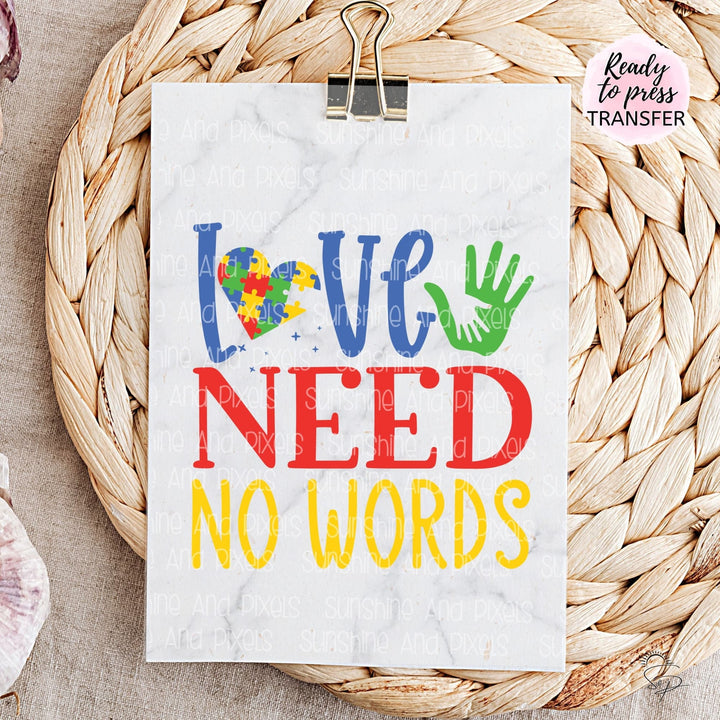 Love needs no wordsautism awareness (Sublimation -OR- DTF/Digi Print) -