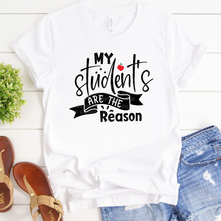 My students are my reason (Sublimation -OR- DTF/Digi Print) - Sublimation