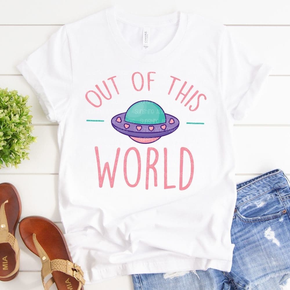 Out of this world (Sublimation -OR- DTF/Digi Print) - Sublimation Transfer DTF