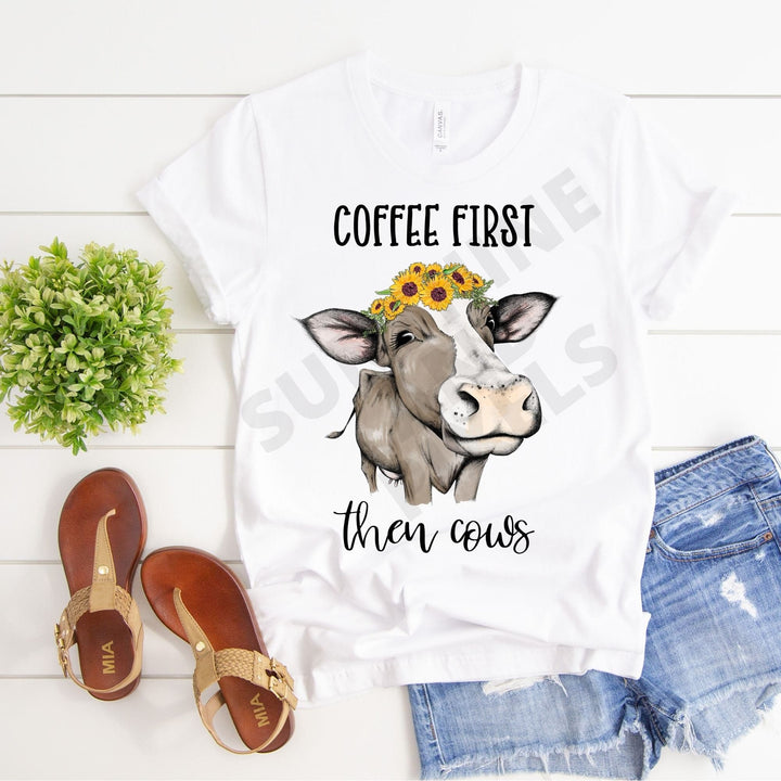 Coffee first, then cows'   (Sublimation -OR- DTF/Digi Print)