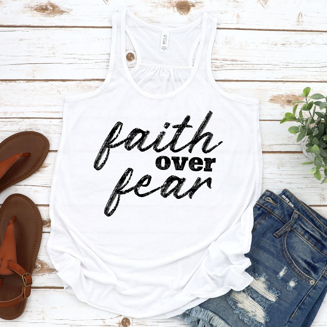Faith over fear (Sublimation -OR- DTF Print)