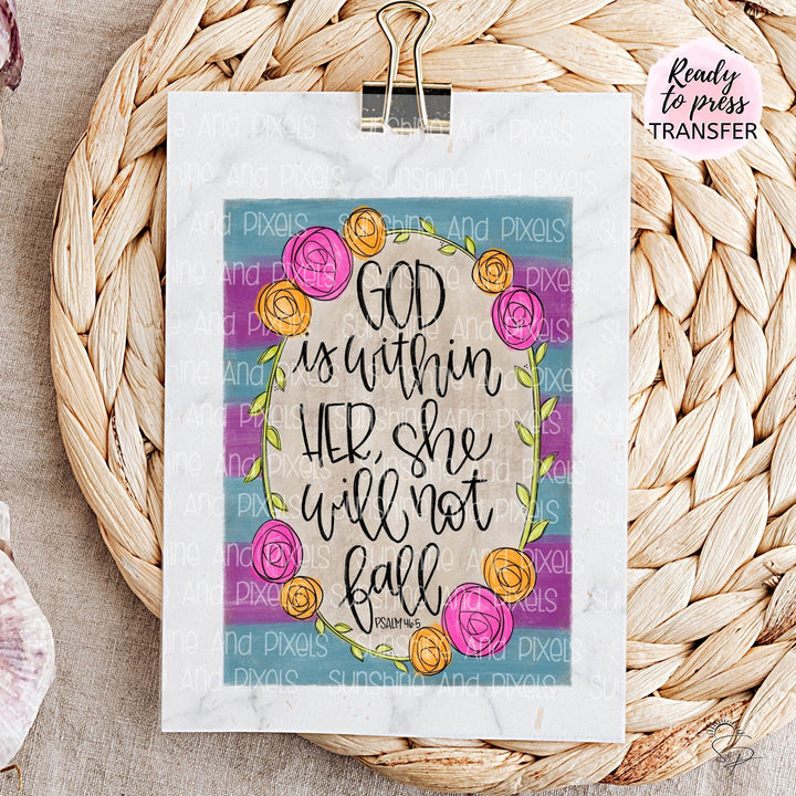 God is Within Her She Will Not Fall Bible Verse (Sublimation -OR- DTF Print)