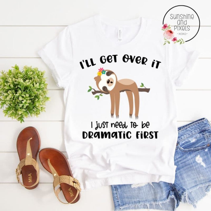 I'll get over it, I just need to be dramatic first  (Sublimation -OR- DTF/Digi Print)