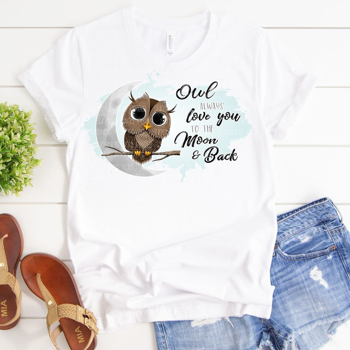 Owl always love you to the moon and back (Sublimation -OR- DTF Print)