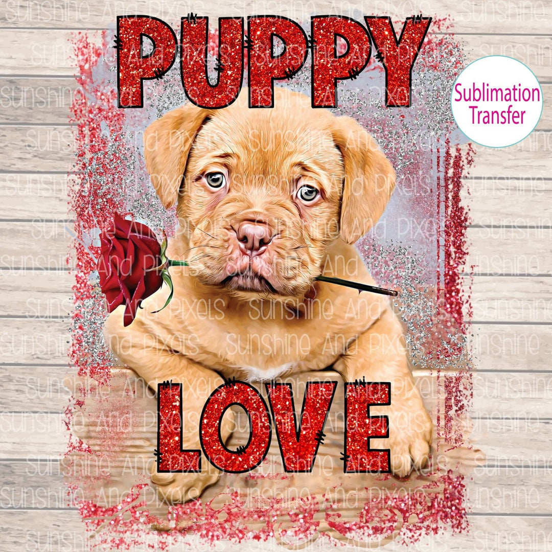 Puppy Love    (Sublimation -OR- DTF Print)