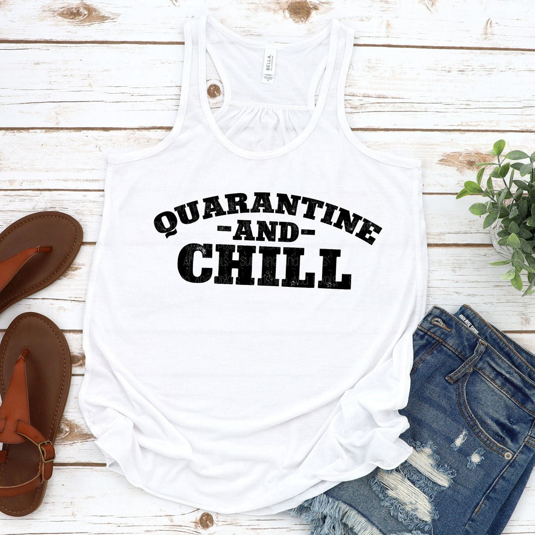 Quarantine and chill (Sublimation -OR- DTF Print)