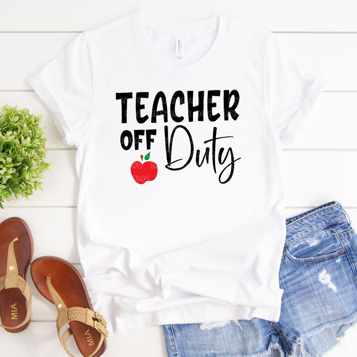 Teacher off Duty (Sublimation -OR- DTF/Digi Print) - Sublimation Transfer DTF