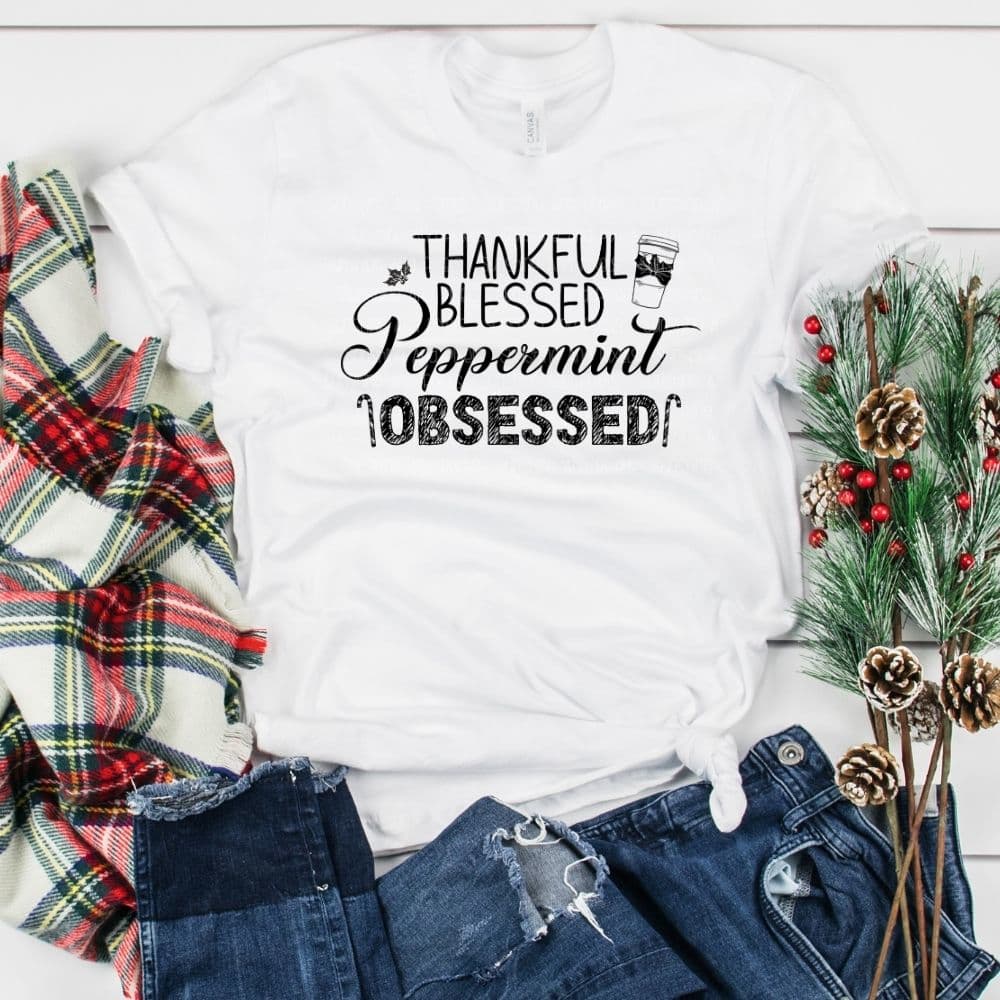 Thankful blessed peppermint obsessed (Sublimation -OR- DTF/Digi Print) -